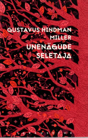 Unenägude seletaja - Gustavus Hindman Miller Unenägude seletaja - Gustavus Hindman Miller