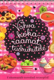 Vahva kokaraamat tüdrukutele Vahva kokaraamat tüdrukutele