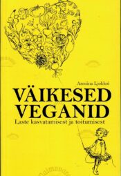 Väikesed Veganid - Anniina Ljokkoi