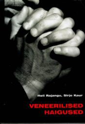 Veneerilised haigused - Heli Rajangu, Sirje Kaur Veneerilised haigused - Heli Rajangu, Sirje Kaur