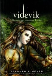 Videvik. Graafiline romaan I osa - Stephenie Meyer, Young Kim Videvik. Graafiline romaan I osa - Stephenie Meyer, Young Kim