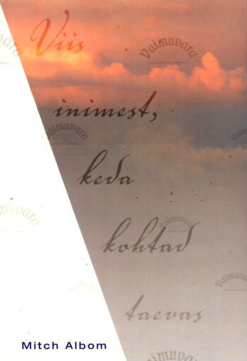 Viis inimest, keda kohtad taevas - Mitch Albom, 2005