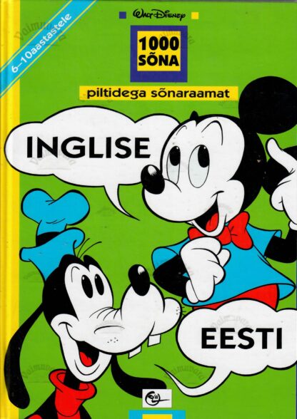 1000 sõna. Inglise-eesti piltidega sõnaraamat 6-10 aastastele - Disney