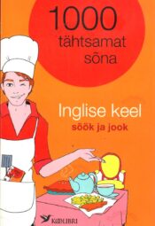 1000 tähtsamat sõna. Inglise keel. Söök ja jook