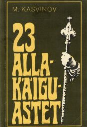 23 allakäiguastet - Mark Kasvinov