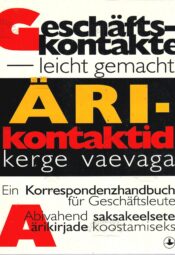 Ärikontaktid kerge vaevaga. Geschäftskontakte - leicht gemacht Ärikontaktid kerge vaevaga. Geschäftskontakte - leicht gemacht