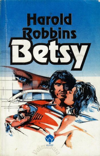 Betsy - Harold Robbins Betsy - Harold Robbins