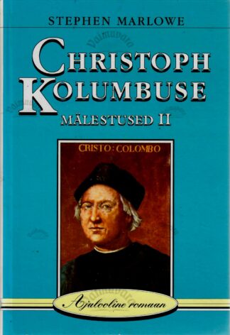Christoph Kolumbuse mälestused 2. osa. Ajalooline romaan - Stephen Marlowe