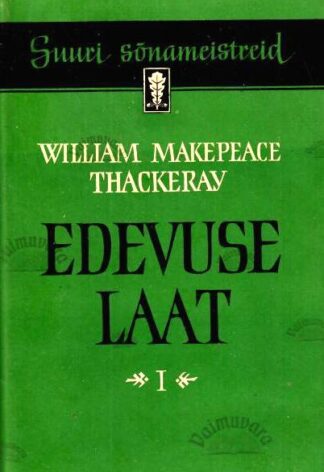 Edevuse laat I. Suuri sõnameistreid - William Makepeace Thackeray, 1959
