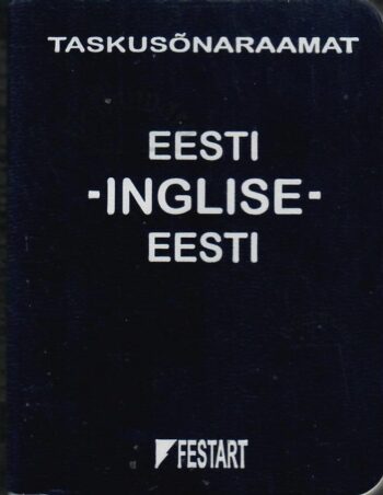 Eesti-inglise, inglise-eesti taskusõnaraamat Eesti-inglise, inglise-eesti taskusõnaraamat