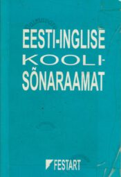 Eesti-inglise koolisõnaraamat Eesti-inglise koolisõnaraamat