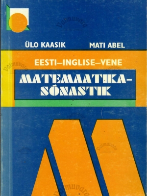 Eesti-inglise-vene matemaatikasõnastik – Mati Abel ja Ülo Kaasik