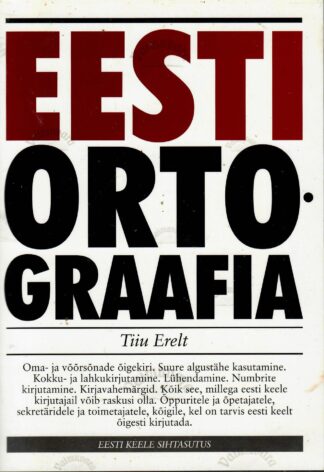 Eesti ortograafia - Tiiu Erelt