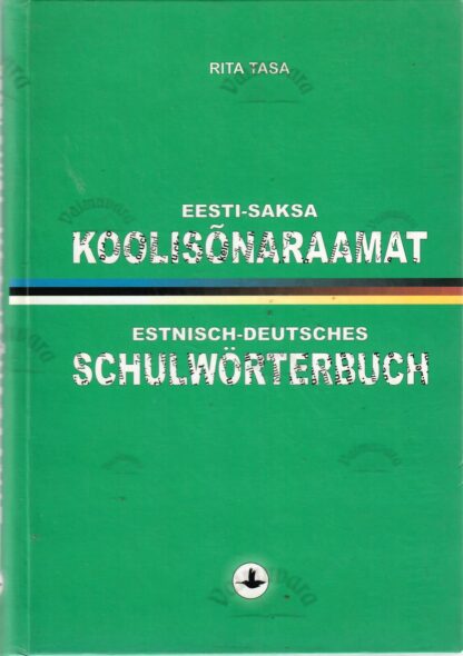 Eesti-saksa koolisõnaraamat. Estnisch-Deutsches Schulwörterbuch - Rita Tasa