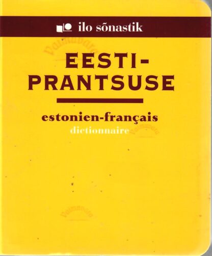 Eesti – prantsuse sõnastik. Estonien-francais dictionnaire, 2004