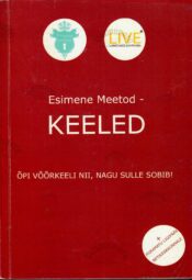 Esimene meetod - keeled. Õpi keeli nii, nagu sulle sobib - Ott Ojamets