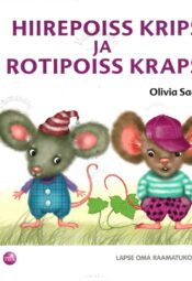 Hiirepoiss Krips ja rotipoiss Kraps - Olivia Saar Hiirepoiss Krips ja rotipoiss Kraps - Olivia Saar