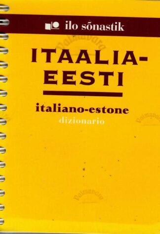 Itaalia-eesti sõnastik. Italiano-estone dizionario