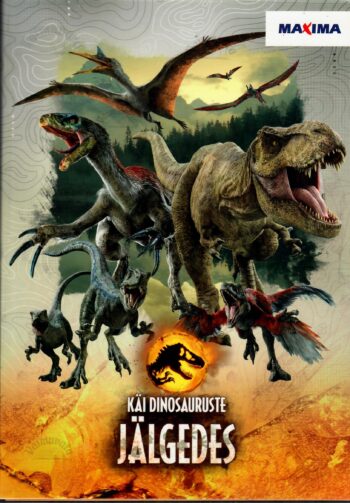 Käi dinosauruse jälgedes - Maxima Käi dinosauruse jälgedes - Maxima