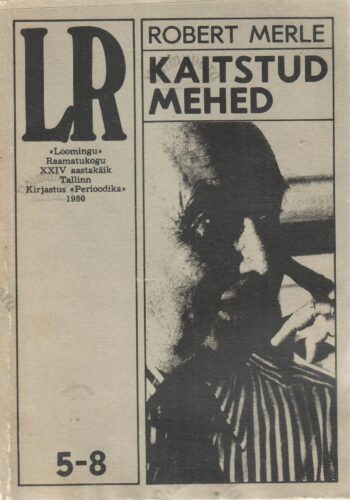 Kaitstud mehed - Robert Merle