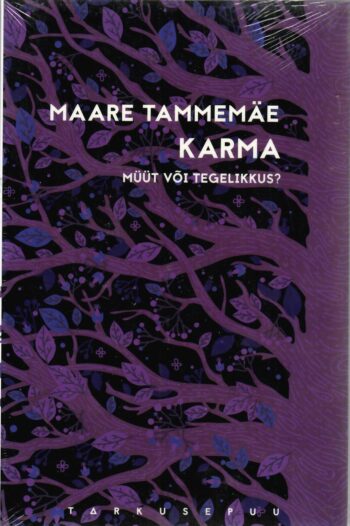 Karma. Müüt või tegelikkus? - Maare Tammemäe