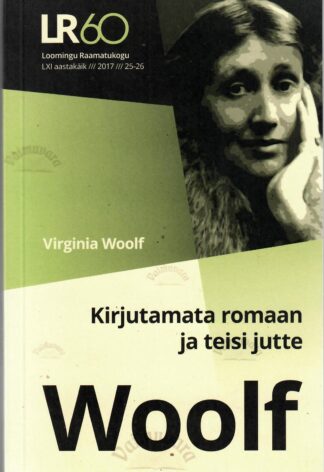 Kirjutamata romaan ja teisi jutte - Virginia Woolf