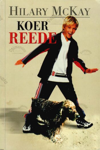 Koer Reede - Hilari McKay