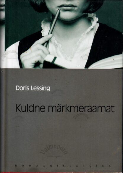 Kuldne märkmeraamat. Eesti Päevalehe romaaniklassika - Doris Lessing
