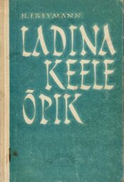 Ladina keele õpik. Arstiteaduskonna üliõpilastele - Heinrich Freymann