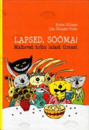 Lapsed sööma! Maitsvat toitu laiast maailmast
