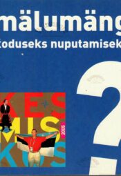 Mälumäng. Kes Mis Kus Mälumäng. Kes? Mis? Kus?