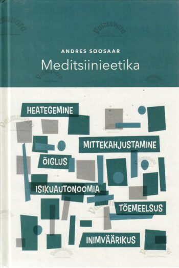 Meditsiinieetika - Andres Soosaar