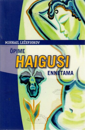 Õpime haigusi ennetama - Mihhail Ležepjokov