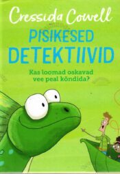 Pisikesed detektiivid. Kas loomad oskavad vee peal kõndida - Cressida Cowell Pisikesed detektiivid. Kas loomad oskavad vee peal kõndida? - Cressida Cowell