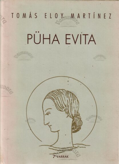 Püha Evita Autor: Tomás Eloy Martínes