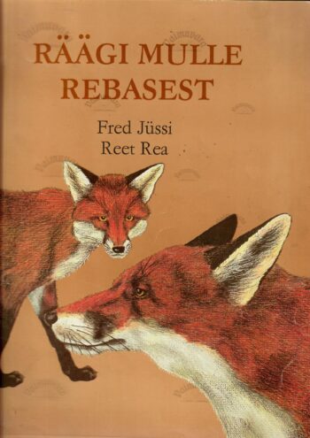 Räägi mulle rebasest - Fred Jüssi