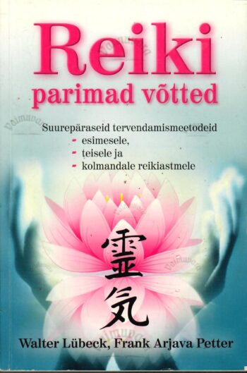 Reiki parimad võtted - Walter Lübeck Frank Arjava Petter