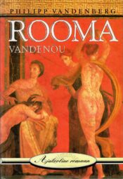 Rooma vandenõu. Ajalooline romaan - Philipp Vandenberg Rooma vandenõu. Ajalooline romaan - Philipp Vandenberg