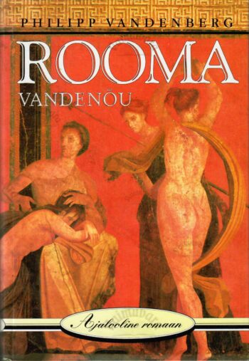 Rooma vandenõu. Ajalooline romaan - Philipp Vandenberg
