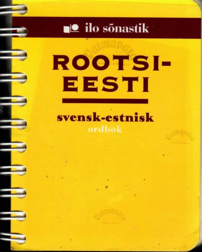 Rootsi-Eesti sõnastik. Svensk -Estnisk ordbok