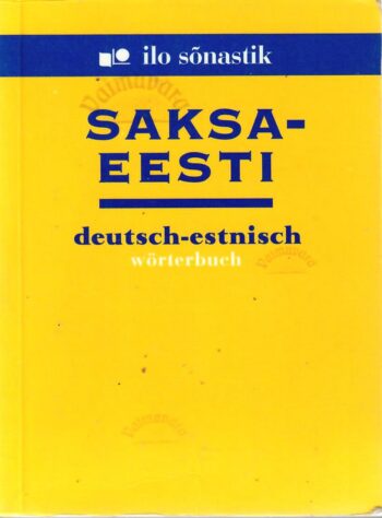 Saksa-eesti sõnastik. Deutsch-Estnisch Wörterbuch