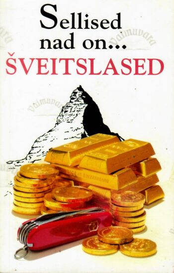 Sellised nad on... šveitslased - Paul Bilton