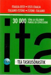 TEA taskusõnastik. Itaalia-eesti-itaalia, Italiano-estone-italiano TEA taskusõnastik. Itaalia-eesti/eesti-itaalia, Italiano-estone/estone-italiano