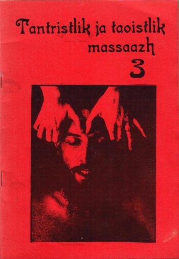 Tantristlik ja taoistlik massaazh III Tantristlik ja taoistlik massaazh III