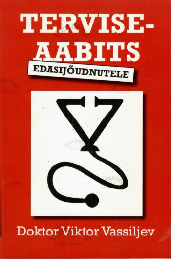 Terviseaabits edasijõudnutele - Viktor Vassiljev Terviseaabits edasijõudnutele - Viktor Vassiljev