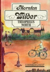 Theophilus North - Thornton Wilder Theophilus North - Thornton Wilder