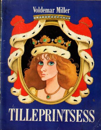 Tilleprintsess - Voldemar Miller, 1989 Tilleprintsess - Voldemar Miller, 1989