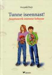 Tunne iseennast! Avastusretk inimese kehasse - Marianne Koch Tunne iseennast! Avastusretk inimese kehasse - Marianne Koch