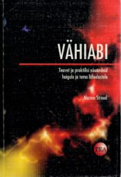 Vähiabi. Teavet ja praktilisi nõuandeid haigele ja tema lähedastele - Marion Stroud