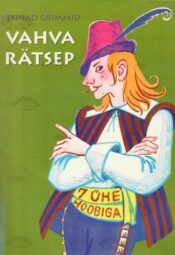 Vahva rätsep - Jakob Grimm, Wilhelm Grimm